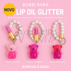Lip Oil Glitter a Prova D’Água Com Chaveiro Ursinho Bobbi Rara